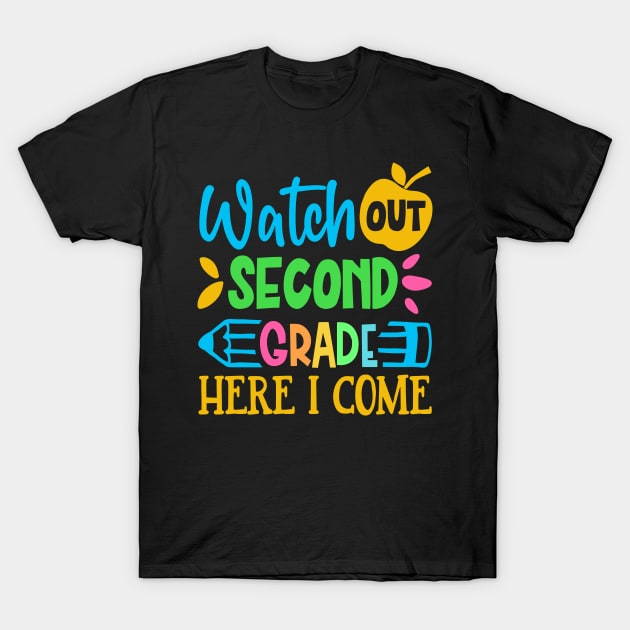 Watch Out 2nd Grade Here I Come | Funny First Day of School Teacher Girls & Boys T-Shirt by TeePalma